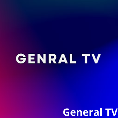 تحميل جنرال تيفي General TV APK للاندرويد برابط مباشر مجاناً